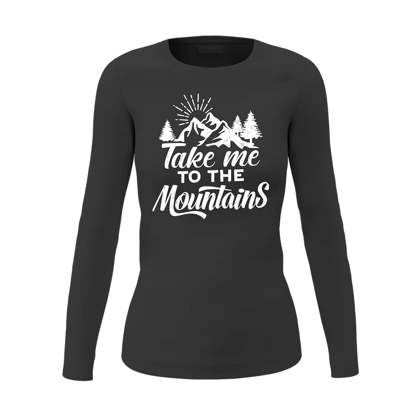 Hiking Take Me To The Mountains Women Long Sleeve Shirt